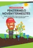 Pénztermelő növénytermesztés – Kézikönyv, ami megtanít mérni és profitálni