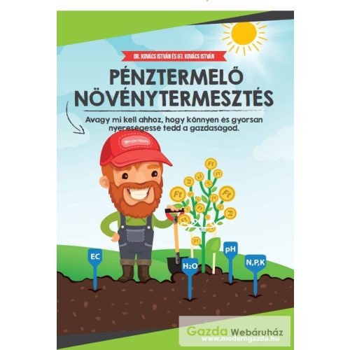 Pénztermelő növénytermesztés - kézikönyv gazdáknak